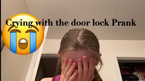 crying prank|crying with door locked prank.